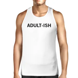 Adult-ish Mens White  Sleeveless Tank Top Trendy Typography Top